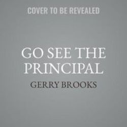 Go See The Principal - True Tales From The School Trenches Standard Format Cd