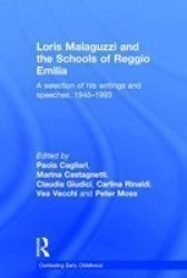Loris Malaguzzi And The Schools Of Reggio Emilia - A Selection Of His Writings And Speeches 1945-1993 Hardcover