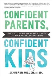 Confident Parents Confident Kids - Jennifer Miller Paperback