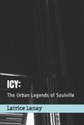 Icy - The Urban Legends Of Soulville Paperback