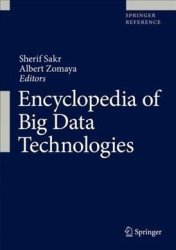 Encyclopedia Of Big Data Technologies Hardcover 1ST Ed. 2019
