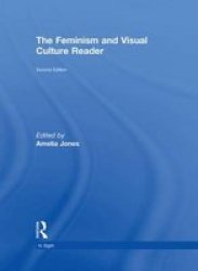 The Feminism and Visual Culture Reader In Sight: Visual Culture