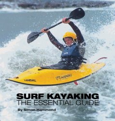 Surf Kayaking: The Essential Guide