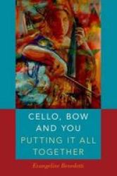 Cello Bow And You: Putting It All Together
