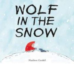 Wolf In The Snow Hardcover
