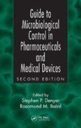 Guide to Microbiological Control in Pharmaceuticals and Medical Devices, Second Edition