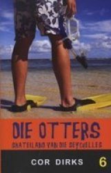 Die Otters, Skateiland Van Die Seychelles Afrikaans, Paperback