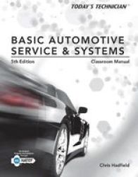 Today&#39 S Technician - Basic Automotive Service And Systems Classroom Manual And Shop Manual Paperback 5th Revised Edition