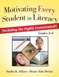 Motivating Every Student In Literacy - Including The Highly Unmotivated Grades 3-6 Paperback