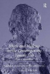 Myth and Violence in the Contemporary Female Text - New Cassandras Hardcover