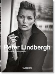 Peter Lindbergh. On Fashion Photography - 40 Years English French German Hardcover