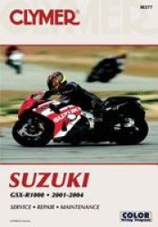 cLYMER Suzuki: Gsx-r1000, 2001-2004 Clymer Motorcycle Repair