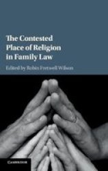 The Contested Place Of Religion In Family Law Hardcover