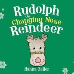 Rudolph The Changing Nose Reindeer Board Book