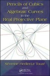 Pencils Of Cubics And Algebraic Curves In The Real Projective Plane Paperback