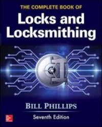 The Complete Book Of Locks And Locksmithing Paperback 7th Revised Edition