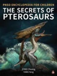 The Secrets Of Pterosaurs Hardcover