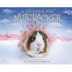 Guinea Pig Nutcracker - Goodwin Alex Hardcover