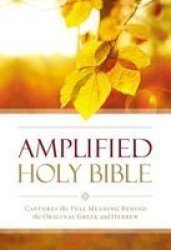 Amplified Holy Bible - Capture The Full Meaning Behind The Original Greek And Hebrew Paperback Special Edition