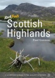 Rock Trails Scottish Highlands - A Hillwalker& 39 S Guide To The Geology & Scenery Paperback