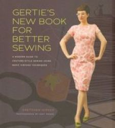 Gertie's New Book For Better Sewing - Gretchen Hirsch Hardcover