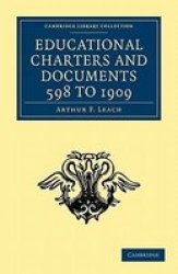 Educational Charters and Documents 598 to 1909 Paperback