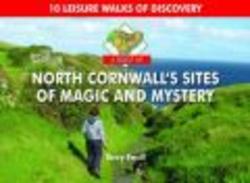 A Boot Up North Cornwall's Sites of Magic and Mystery Hardcover