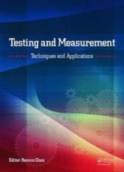 Testing And Measurement: Techniques And Applications - Proceedings Of The 2015 International Conference On Testing And Measurement Techniques Tmta 2015 16-17 January 2015 Phuket Island Thailand Hardcover