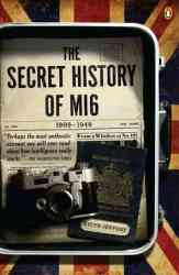 The Secret History of Mi6 - 1909-1949 Paperback