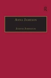 Anna Jameson - Victorian Feminist Woman Of Letters Hardcover New Ed