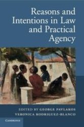 Reasons And Intentions In Law And Practical Agency Paperback