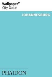 Wallpaper City Guide Johannesburg: 2014