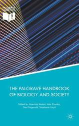 The Palgrave Handbook Of Biology And Society Hardcover 1ST Ed. 2018