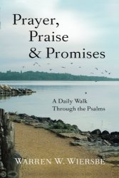 Prayer Praise & Promises: A Daily Walk Through The Psalms