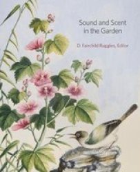 Sound And Scent In The Garden Hardcover