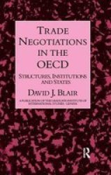 Trade Negotiations In The Oecd Paperback