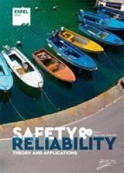 Safety And Reliability. Theory And Applications Hardcover