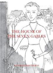 House Of The Seven Gables - Nathaniel Hawthorne Hardcover