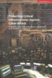 Protecting Critical Infrastructures Against Cyber-attack Hardcover