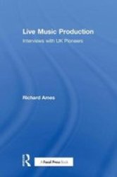 Live Music Production - Interviews With UK Pioneers Hardcover