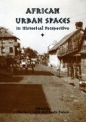 African Urban Spaces in Historical Perspective Rochester Studies in African History and the Diaspora