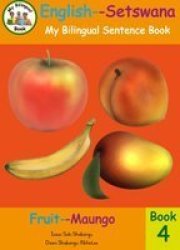 Bilingual Sentence Book: Fruit English-setswana Paperback
