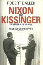 Nixon And Kissinger - Partners In Power By Robert Dallek New Soft Cover