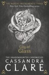 The Mortal Instruments 3: City Of Glass Paperback