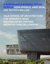 A Sustainable Bodega And Hotel - Edward P. Bass Distinguished Visiting Architecture Fellowship Paperback