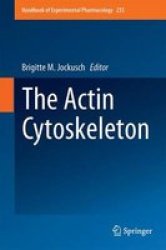 The Actin Cytoskeleton Hardcover 1ST Ed. 2017