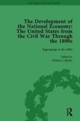 The Development Of The National Economy Vol 3 - The United States From The Civil War Through The 1890S Hardcover