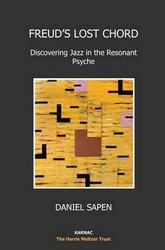 Freud's Lost Chord Discovering Jazz In The Resonant Psyche