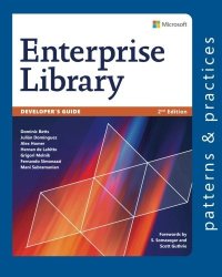 Developer's Guide To Microsoft Enterprise Library 2ND Edition Microsoft Patterns & Practices