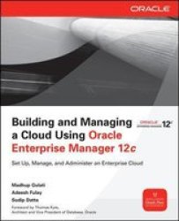 Building And Managing A Cloud Using Oracle Enterprise Manager 12c paperback